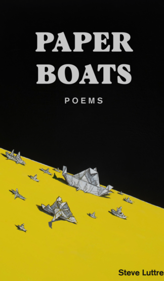 Cover Image Paper Boats Poems by Steve Luttrell